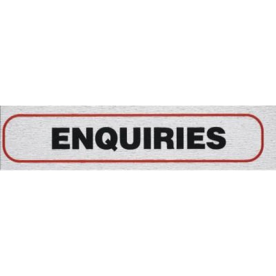 INFORMATION SIGNS SELF-ADHESIVE BRUSHED ALUMINIUM ROSEBUD Enquiries  170x40mm