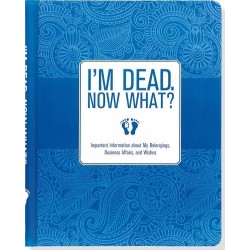 I'm Dead Now What? I'm Dead Now What?