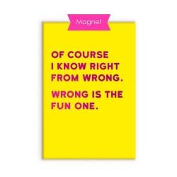 Right From Wrong - Fridge Magnet